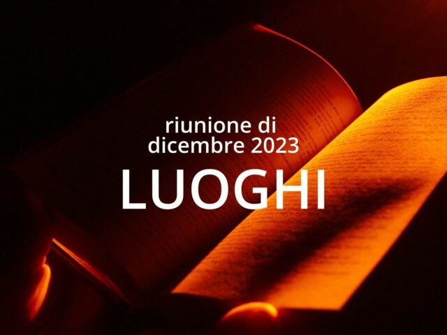 Club del Libro riunione Dicembre 2023 “Luoghi”
